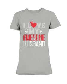 I Love My Awesome Husband Ladies Missy T-Shirt