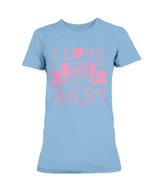 I love you Baby Ultra Ladies T-Shirt