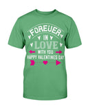 Happy Valentines Day Forever In Love Unisex Tee