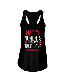 Happy Moments with my True Love Ladies Racerback Tank