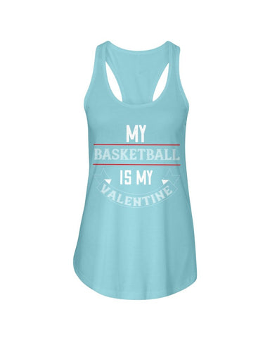 Basketball is My Valentine Ladies Racerback Tank