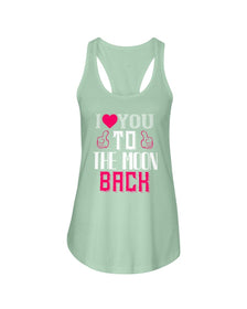 I Love You to the moon and back Ladies Racerback Tank