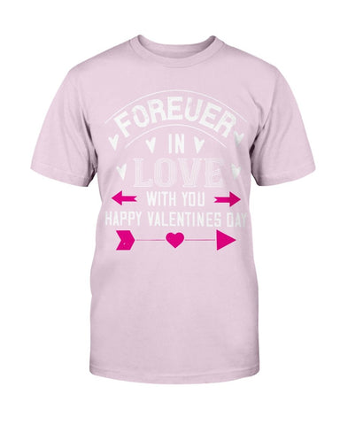 Happy Valentines Day Forever In Love Unisex Tee