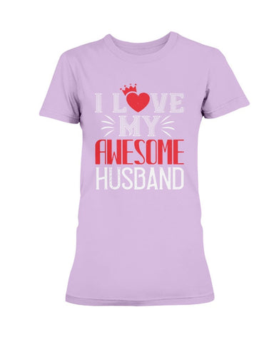 I Love My Awesome Husband Ladies Missy T-Shirt