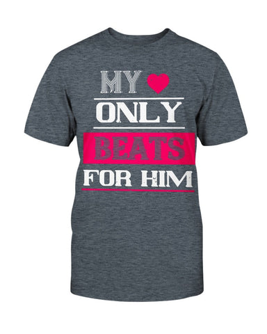 My Heart Only Beats For Him Unisex Tee