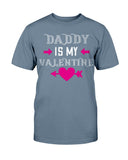 Daddy is my valentine Unisex Tee