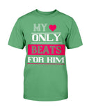 My Heart Only Beats For Him Unisex Tee