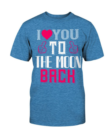 I Love You to the moon and back Unisex Tee