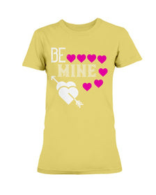 Be Mine Ladies Missy T-Shirt