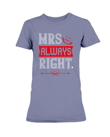 Mrs. Always Right Ladies Missy T-Shirt