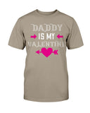 Daddy is my valentine Unisex Tee