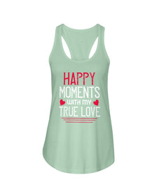 Happy Moments with my True Love Ladies Racerback Tank