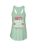 Happy Moments with my True Love Ladies Racerback Tank