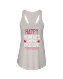 Happy Moments with my True Love Ladies Racerback Tank