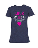 Love Is Everywhere Ladies Missy T-Shirt