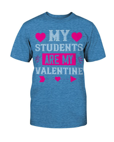 My Students Are My Valentine Unisex Tee