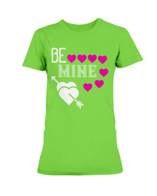 Be Mine Ladies Missy T-Shirt