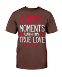 Happy Moments with my True Love Unisex Tee