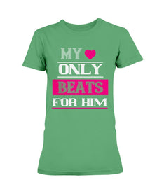 My Heart Only Beats For Him Ladies Missy T-Shirt