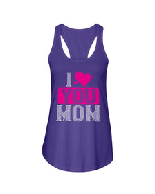 I Love You Mom  Ladies Racerback Tank