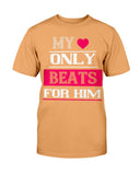 My Heart Only Beats For Him Unisex Tee