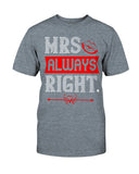 Mrs. Always Right Unisex Tee