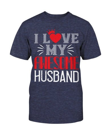 I Love My Awesome Husband Unisex Tee