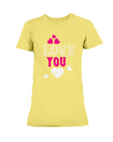 Love You Ladies Missy T-Shirt