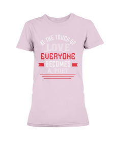 At the touch of Love Ladies Missy T-Shirt