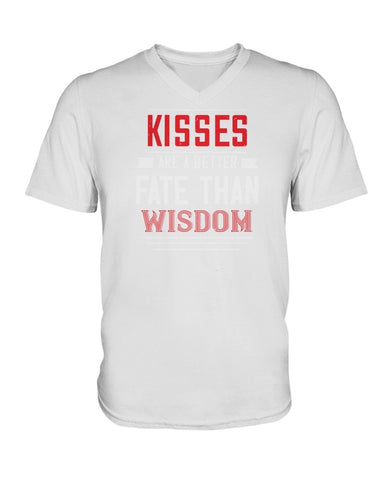 Kisses Are A Better Fate Than Wisdom