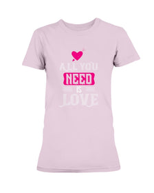 All You Need is Love Ultra Ladies T-Shirt
