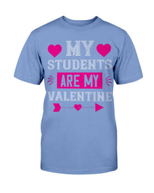 My Students Are My Valentine Unisex Tee