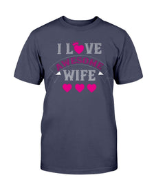 I Love Awesome Wife Unisex Tee