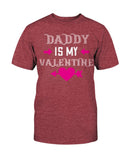 Daddy is my valentine Unisex Tee