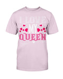 I Love My Queen Unisex Tee