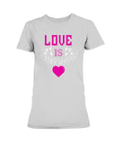 Love Is Everywhere Ladies Missy T-Shirt