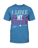 I Love My Queen Unisex Tee