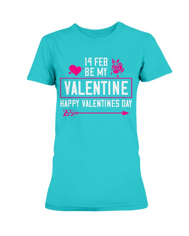 Be My Valentine on February 14 Ladies Missy T-Shirt