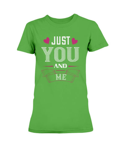 Just You and Me Ladies Missy T-Shirt