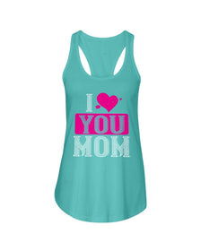 I Love You Mom Ladies Racerback Tank