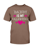 Daddy is my valentine Unisex Tee