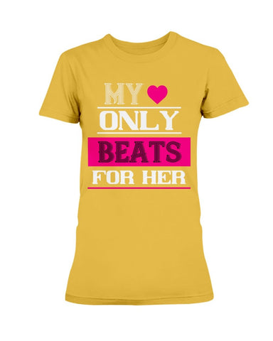 My Heart Only Beats For Her Ladies Missy T-Shirt