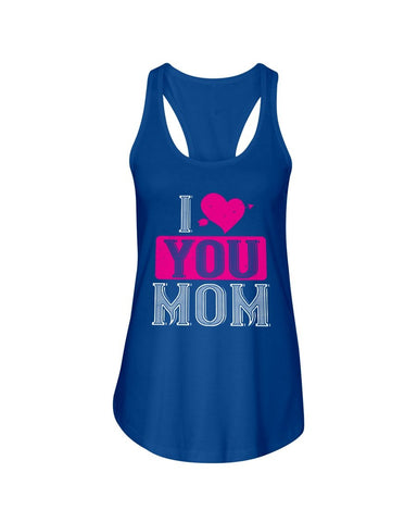 I Love You Mom  Ladies Racerback Tank