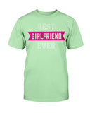 Best Girlfriend Ever Unisex Tee