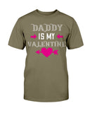 Daddy is my valentine Unisex Tee