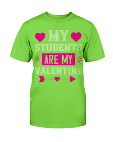 My Students Are My Valentine Unisex Tee