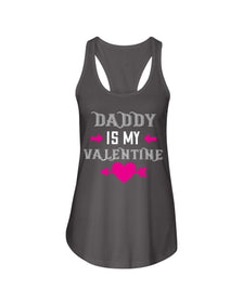 Daddy is my valentine Ladies Racerback Tank