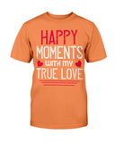 Happy Moments with my True Love Unisex Tee