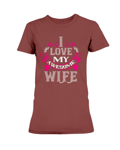 I Love My Awesome Wife Ladies Missy T-Shirt