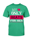 My Heart Only Beats For Her Unisex Tee